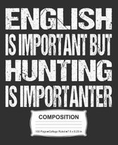 English Is Important But Hunting Is Importanter Composition