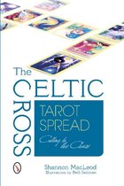 The Celtic Cross Tarot Spread Cutting to the Chase