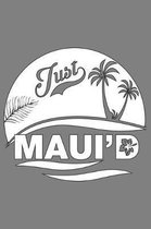Just Maui'D