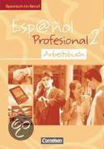 Español Profesional 2. Arbeitsbuch Mit Eingelegtem Lösungsheft