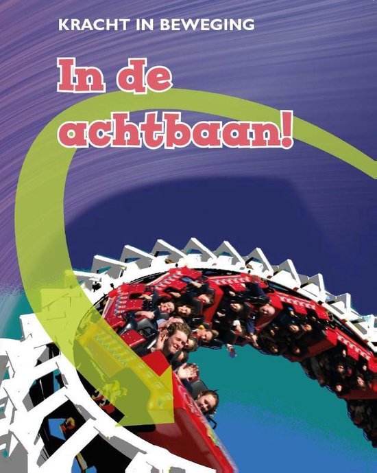 Kracht in beweging - In de achtbaan!