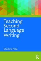 The Routledge E-Modules on Contemporary Language Teaching - Teaching Second Language Writing