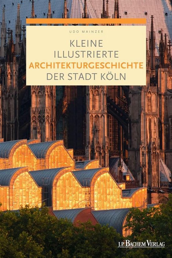Kleine illustrierte Architekturgeschichte der Stadt Köln - cover