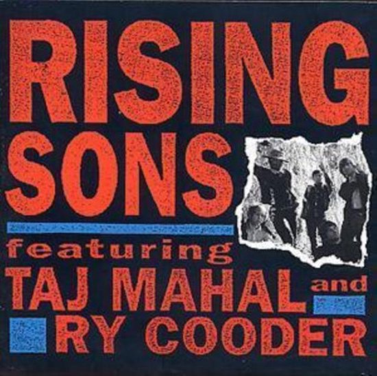 Rising Sons Featuring Taj Mahal & Ry Cooder - Rising Sons