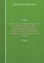 Beiträge zur Blattanatomie von Gewächsen des Knysnawaldes an der Südküste des Kaplandes mit Berücksichtigung des Klimas