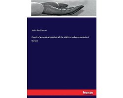 Proofs of a conspiracy against all the religions and governments of Europe