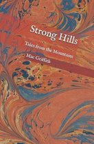 Strong Hills: Tales from the Mountains