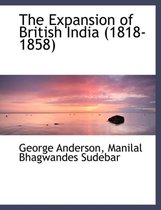 The Expansion of British India (1818-1858)