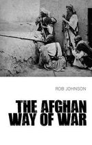 Afghan Way Of War Culture & Pragmatism