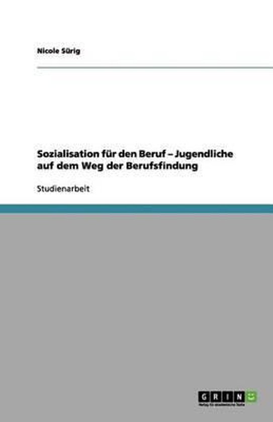 Sozialisation für den Beruf -   Jugendliche auf dem Weg der ... - cover