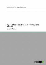 Impact of Deforestation on Medicinal Plants in Ghana