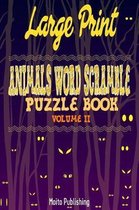 Large Print Animals Word Scramble Puzzle Book Volume II