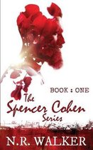 The Spencer Cohen Series Book One