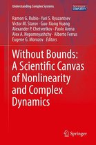 Understanding Complex Systems - Without Bounds: A Scientific Canvas of Nonlinearity and Complex Dynamics