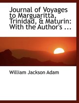 Journal of Voyages to Marguaritta, Trinidad, a Maturin