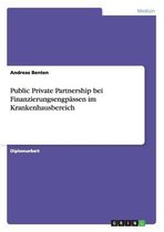 Public Private Partnership Bei Finanzierungsengpassen Im Krankenhausbereich