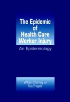 The Epidemic of Health Care Worker Injury