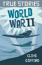 True Stories 1 - World War Two
