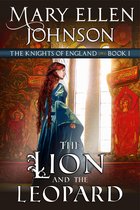 The Knights of England Series 1 - The Lion and the Leopard (The Knights of England Series, Book 1)