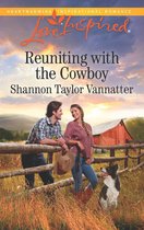 Texas Cowboys 1 - Reuniting With The Cowboy (Texas Cowboys, Book 1) (Mills & Boon Love Inspired)