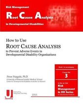 Root Cause Analysis in Developmental Disabilities