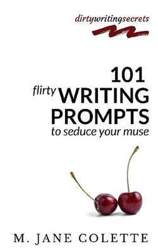 101 Flirty Writing Prompts to Seduce Your Muse - cover
