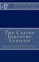 The Casino Industry Lexicon Over 375 Insider Terms You Should Know Before Enter