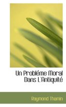 Un Problacme Moral Dans L'Antiquitac