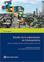 Directions in Development - Countries and Regions- Estudio de la Urbanización en Centroamérica