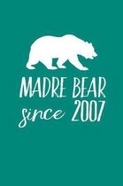 Madre Bear Since 2007