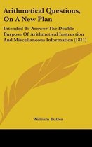 Arithmetical Questions, on a New Plan
