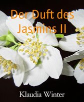 Der Duft des Jasmins II