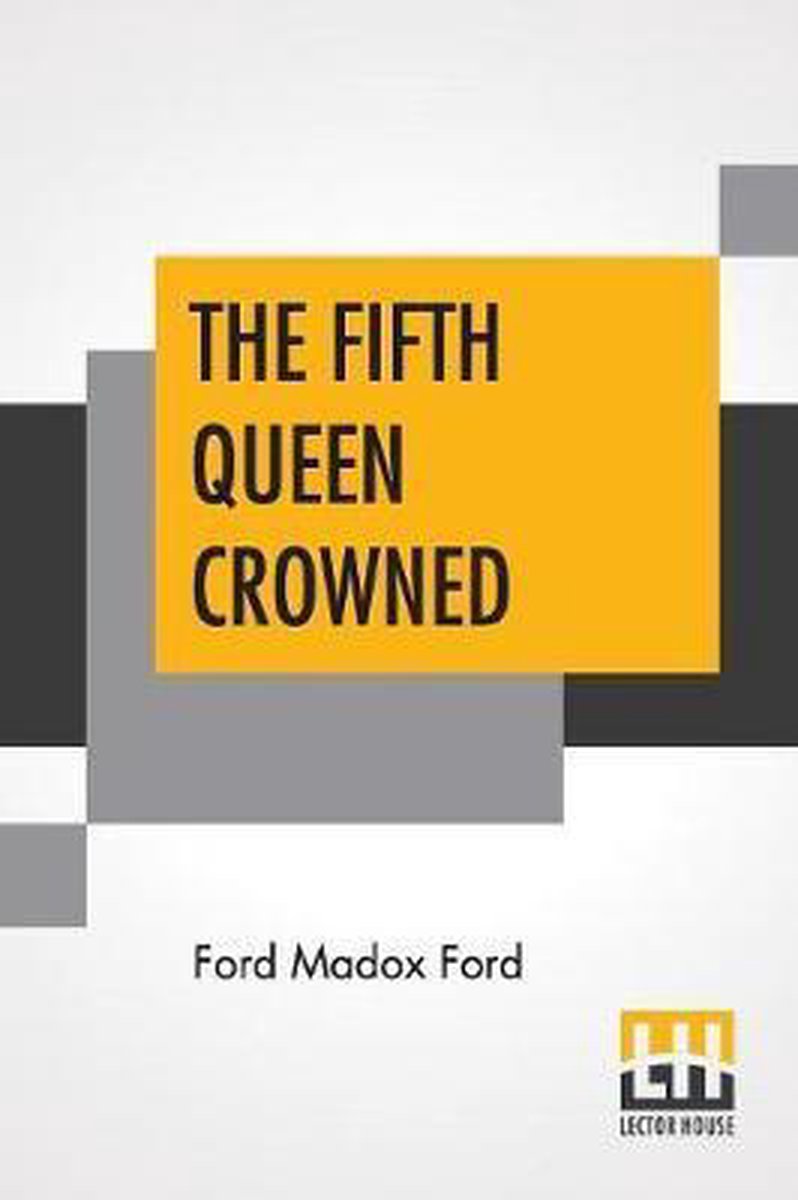 The Fifth Queen Crowned - Ford Madox Ford