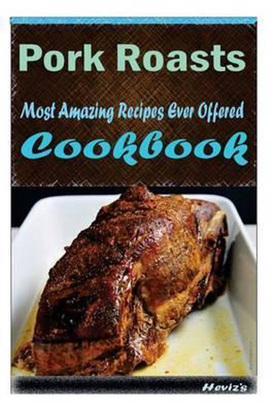 Pork Roasts, Heviz'S 9781522808268 Boeken