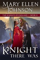 The Knights of England Series 2 - A Knight There Was (The Knights of England Series, Book 2)