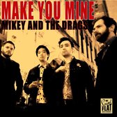Mikey & The Drags - Make You Mine (LP)