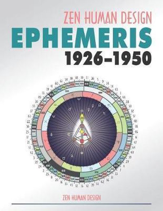 Zen Human Design Ephemeris Zen Human Design Ephemeris 19261950 Human Design Chart Zen Femme