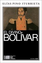 Biblioteca Elías Pino Iturrieta 1 - El divino Bolívar