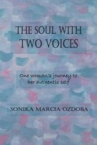 The Soul with Two Voices