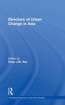 Routledge Advances in Asia-Pacific Studies- Directors of Urban Change in Asia
