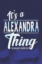 It's a Alexandra Thing You Wouldn't Understand