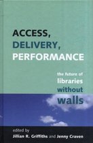 Access, Delivery, Performance