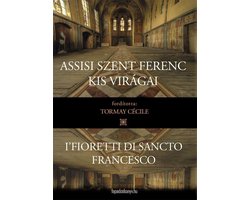 Assisi Szent Ferenc kis virágai