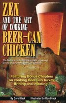 Zen and the Art of Cooking Beer-Can Chicken