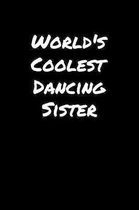 World's Coolest Dancing Sister