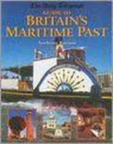 The Daily Telegraph Guide to Britain's Maritime Past