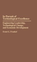 In Pursuit of Technological Excellence