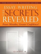 Essay Writing the Secrets Revealed