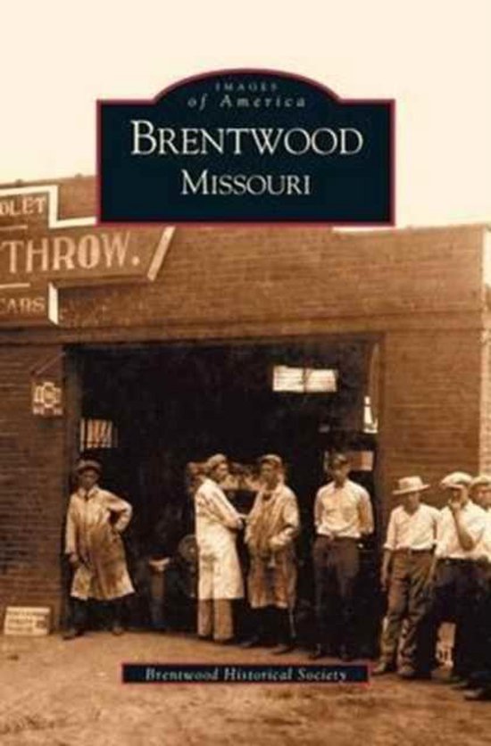 Brentwood, Brentwood Historical Society 9781531613747 Boeken