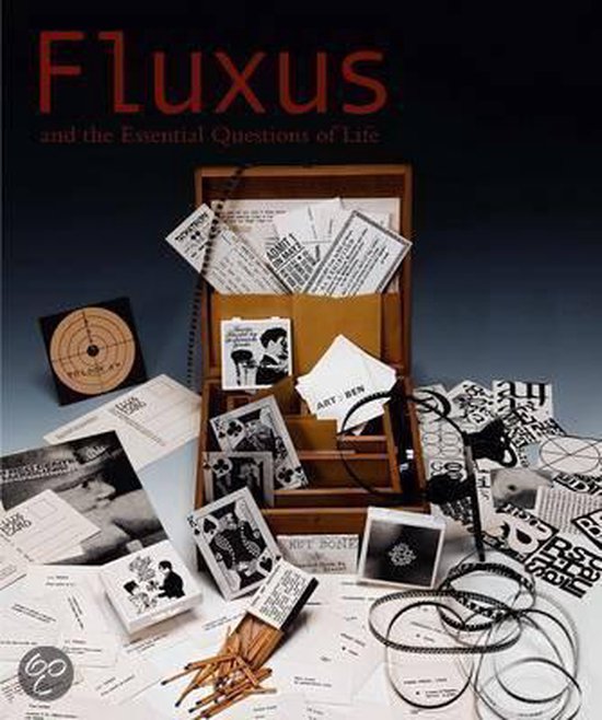 Fluxus And The Essential Questions Of Life